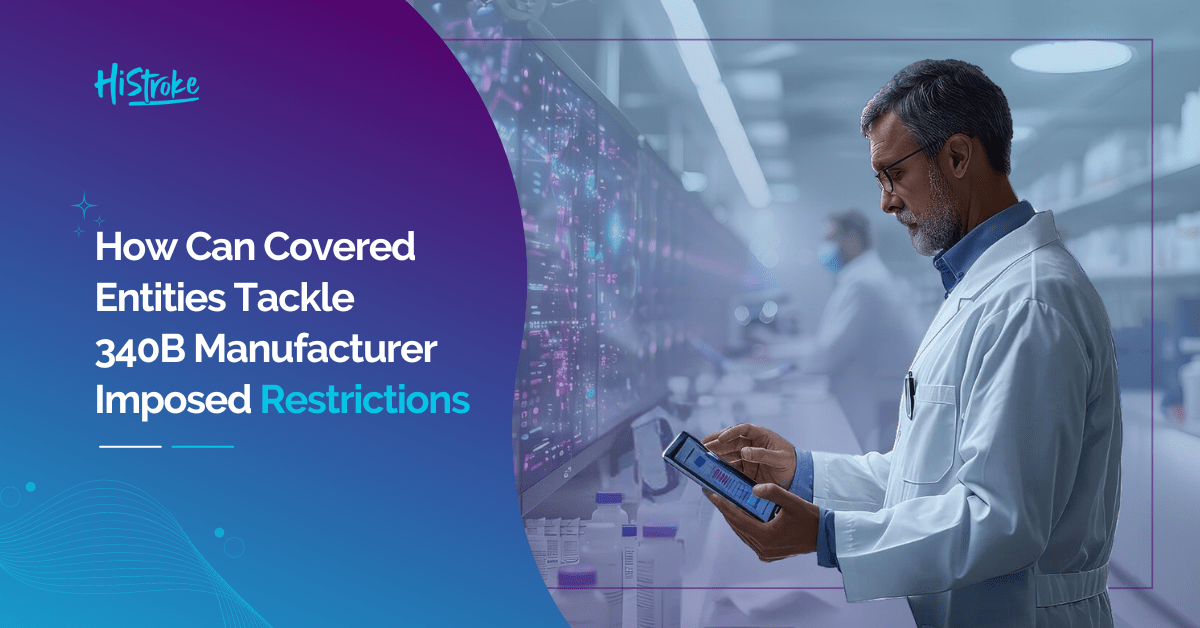 How Can Covered Entities Tackle 340B Manufacturer Imposed Restrictions? 